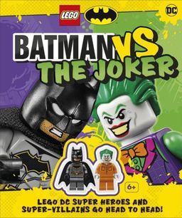 LEGO DC Comics Super Heroes: Batman vs. The Joker (9781465492395-1)