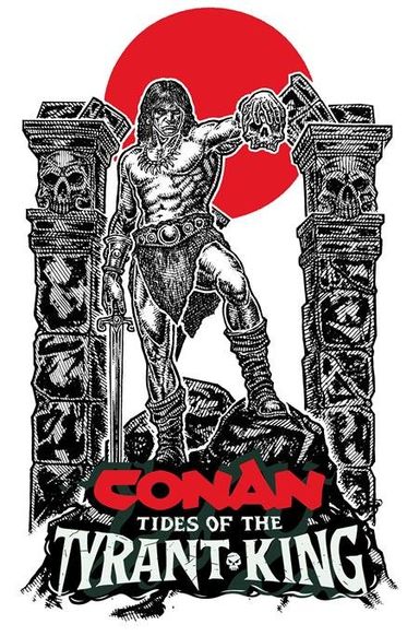 Conan the Barbarian: Tides of the Tyrant King #2