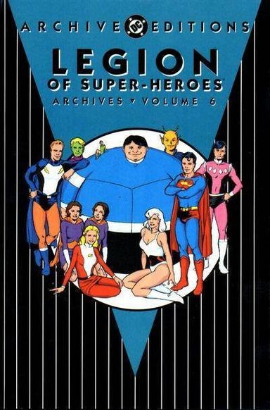 The Legion of Super-Heroes Archives #6