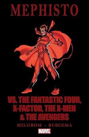 Mephisto vs. the Fantastic Four, X-Factor, the X-Men & the Avengers