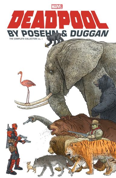 Deadpool by Posehn & Duggan: The Complete Collection #1