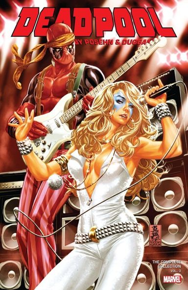 Deadpool by Posehn & Duggan: The Complete Collection #3