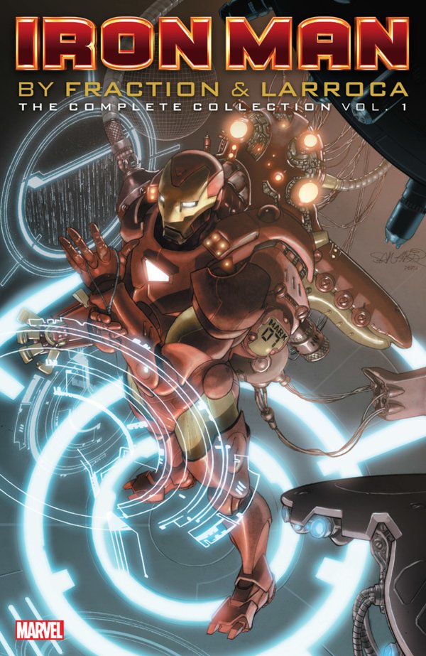 Iron Man by Fraction & Larroca: The Complete Collection