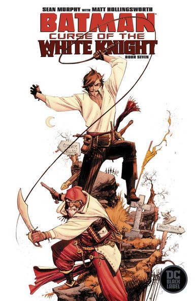 Batman: Curse of the White Knight #7