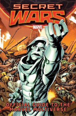 Secret Wars: Official Guide to the Marvel Multiverse