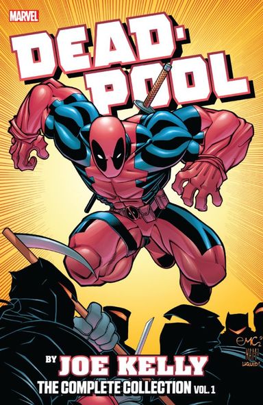 Deadpool by Joe Kelly: The Complete Collection #1