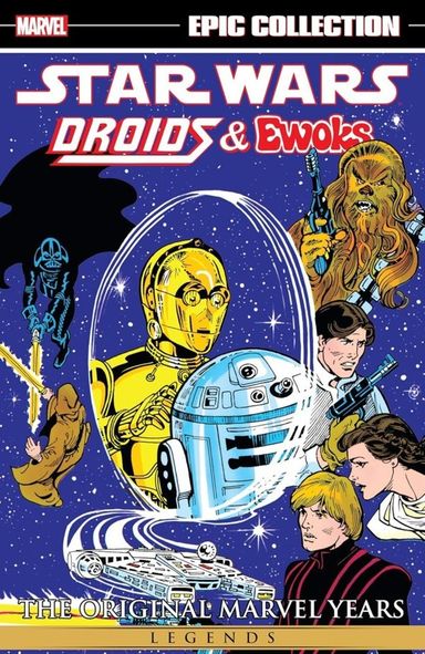 Star Wars Legends Epic Collection: The Original Marvel Years - Droids & Ewoks #1
