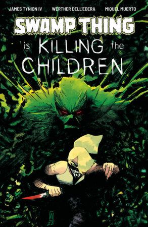 Swamp Thing Is Killing the Children - image 19